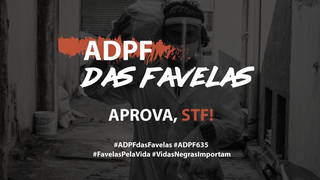 Aprova, STF! - ADPF das Favelas