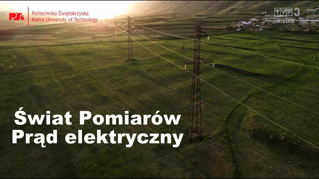 Świat Pomiarów odc. 6 Prąd elektryczny