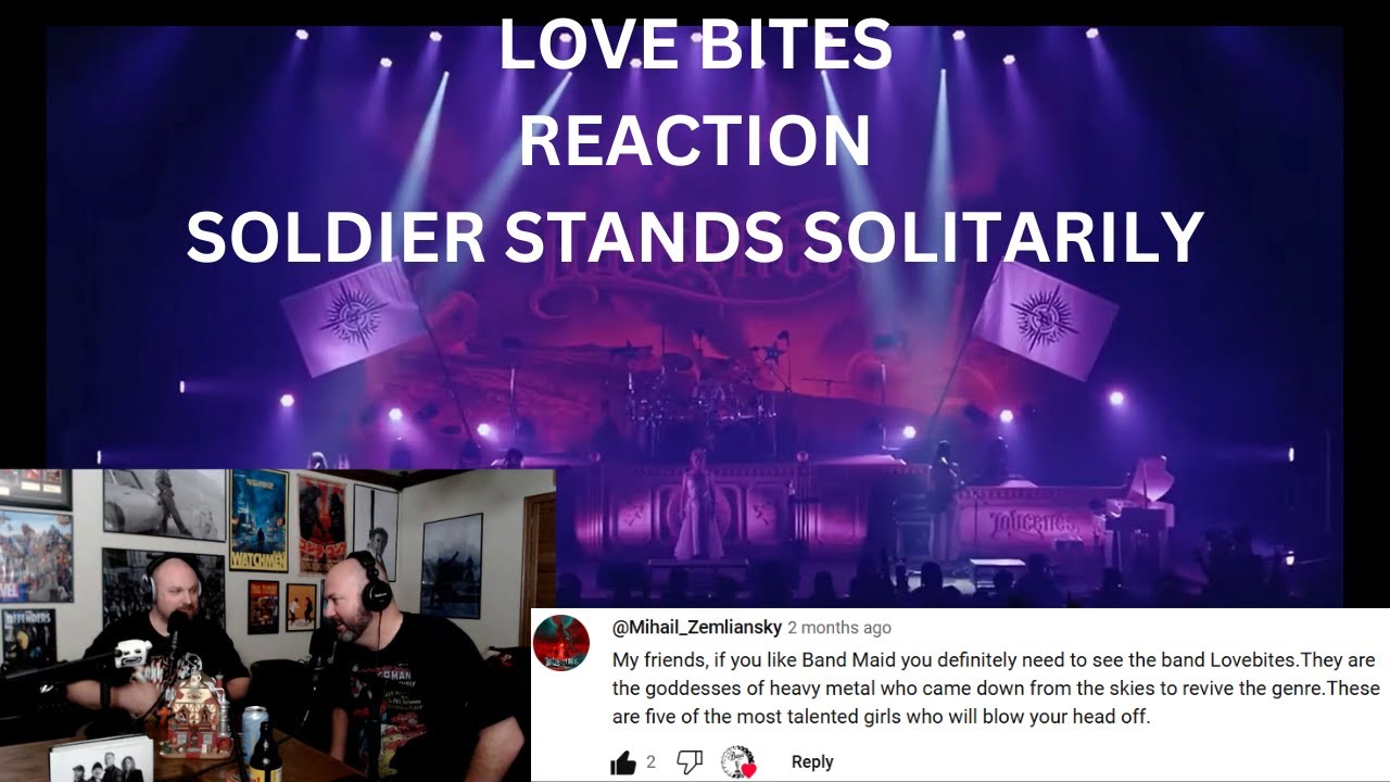 Lovebites REACTION Soldier Stands Solitarily | 