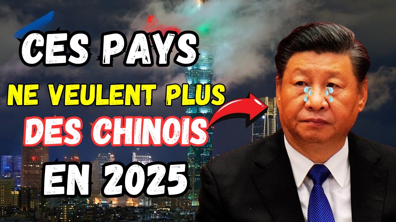 10 Pays où les Chinois ne sont pas les Bienvenus en 2025 - Voici Pourquoi