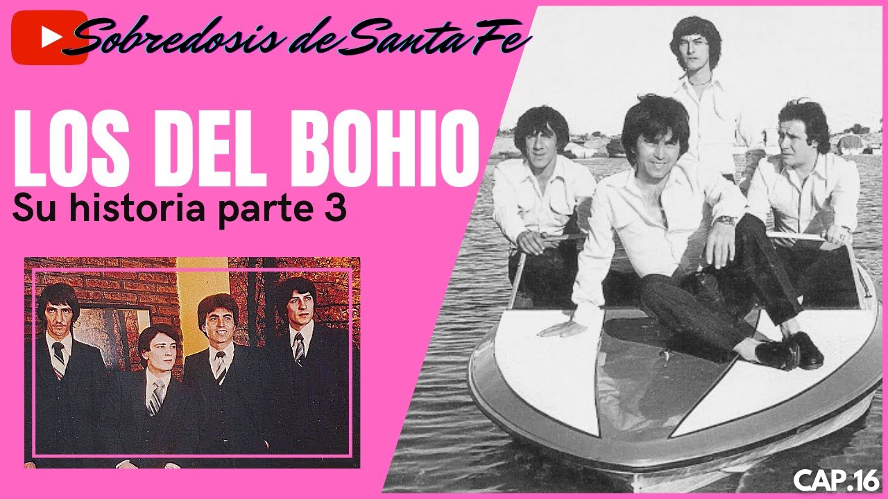 LOS DEL BOHIO (SU HISTORIA-PARTE 3)