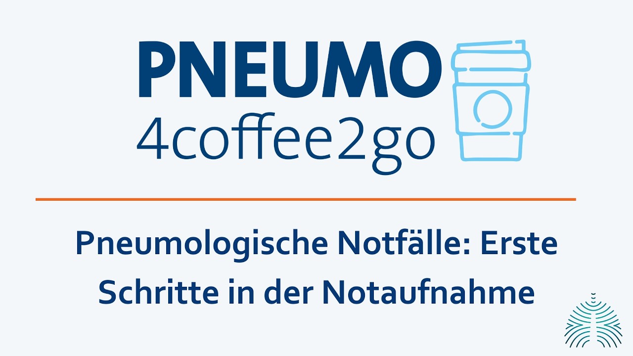 Pneumo4Coffee2Go: Pneumologische Notfälle - Erste Schritte in der Notaufnahme