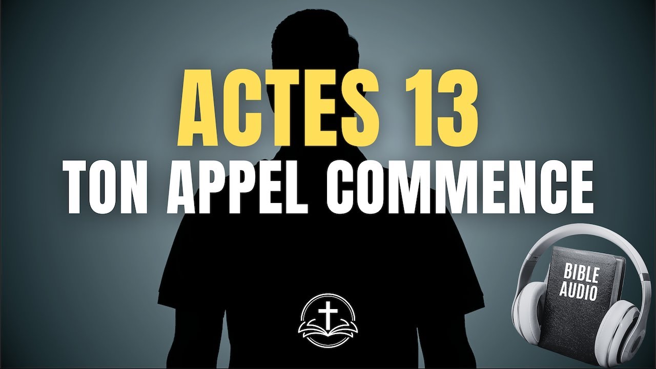 ACTES 13 - LA BIBLE AUDIO avec texte