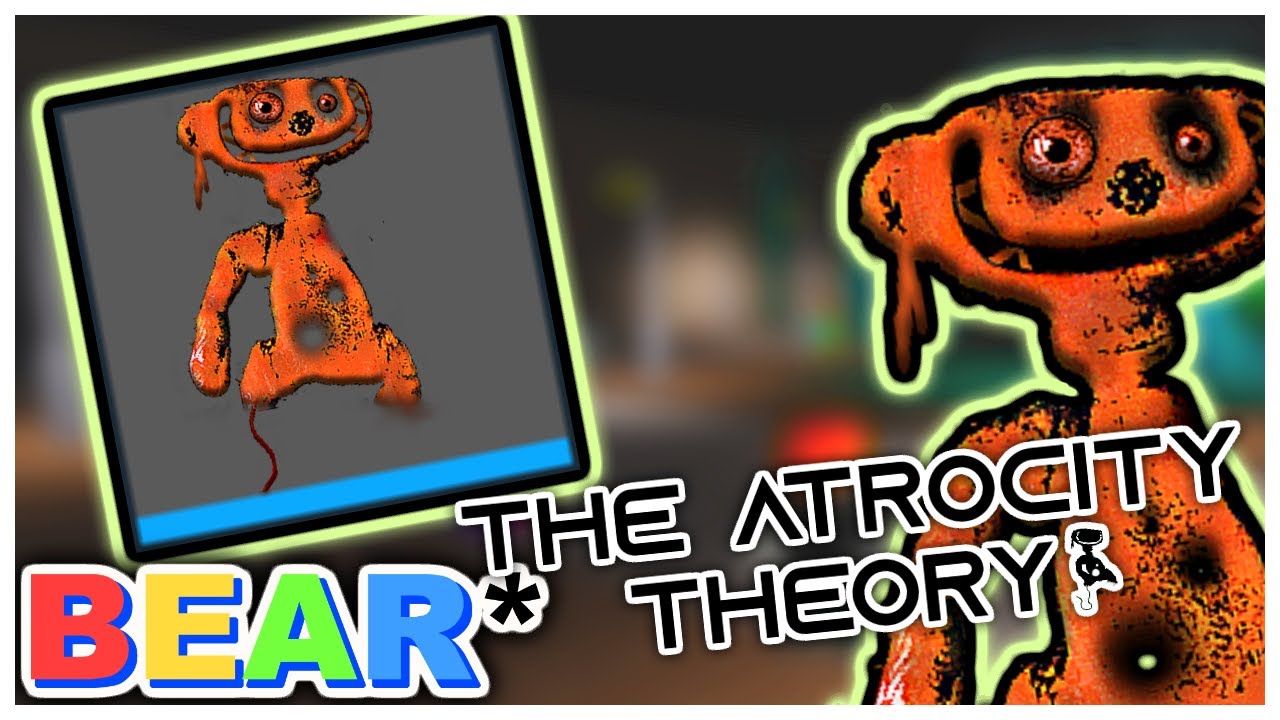 Bear* The Atrocity Theory