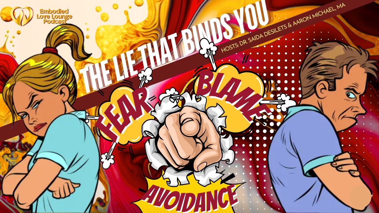 EP 51: The Lies That Bind: How Fear, Blame & Avoidance Hijack Your Desire