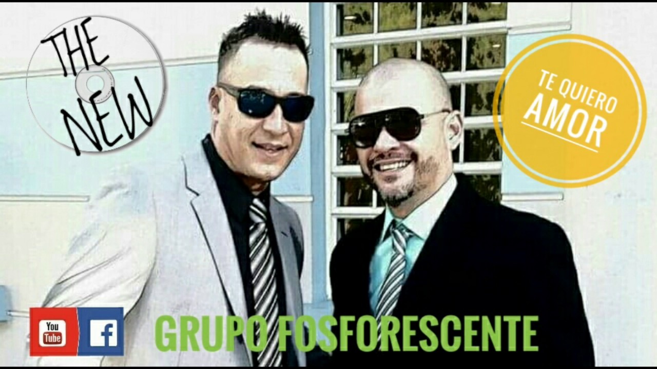 [LOS LLEVO] Te quiero amor- GRUPO FOSFORESCENTE