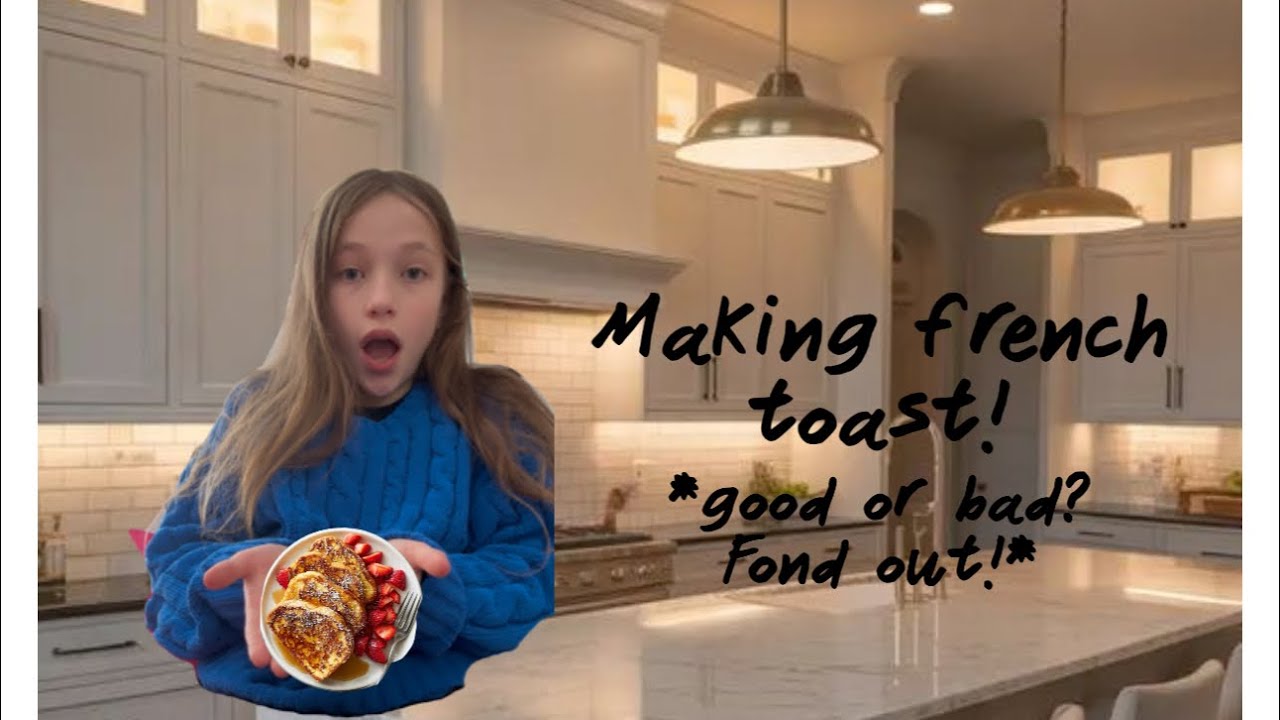 Making French toast!
