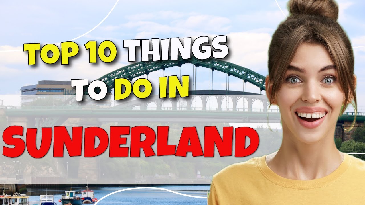 TOP 10 Things to do in Sunderland, England 2023!