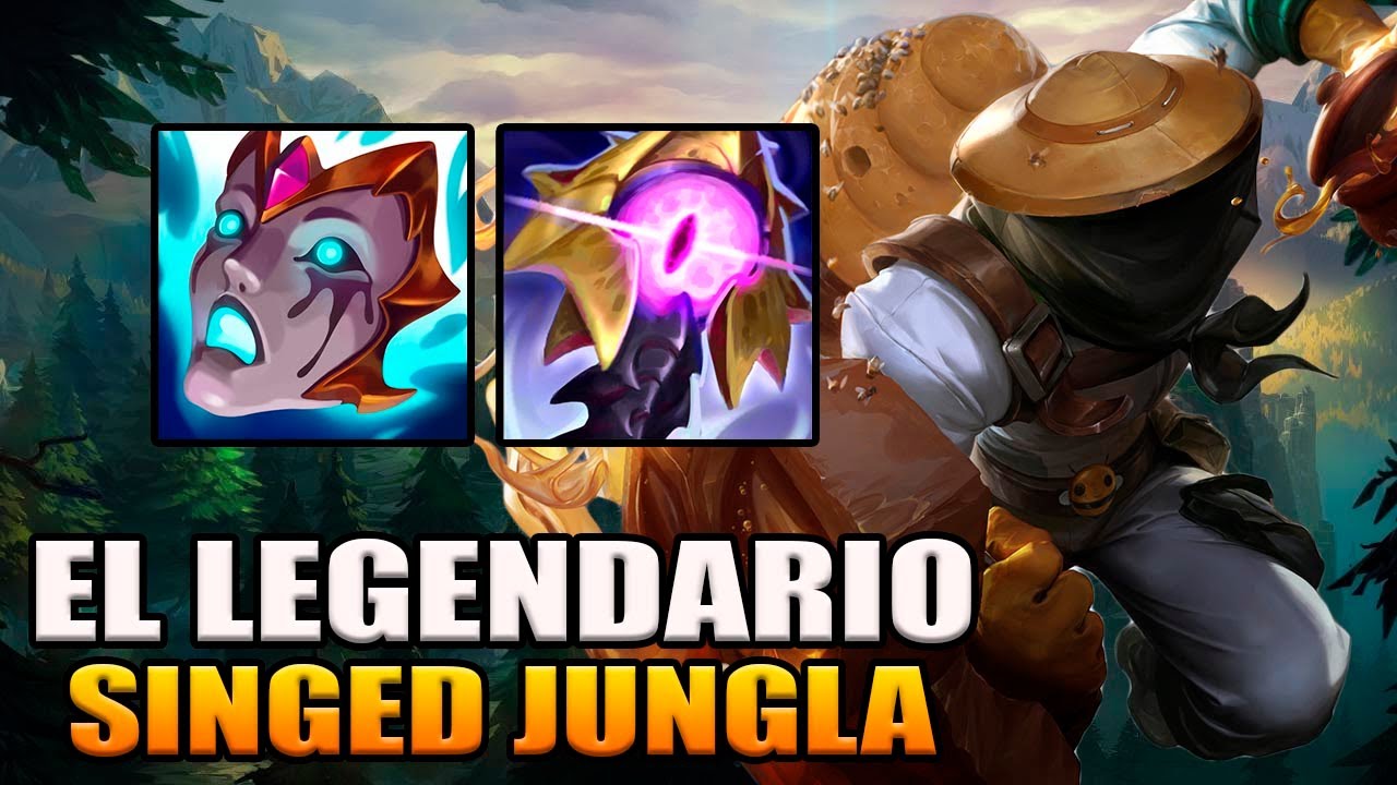 SINGED JUNGLA ESTA MAS OP QUE NUNCA! GOD TIER ACTUAL!