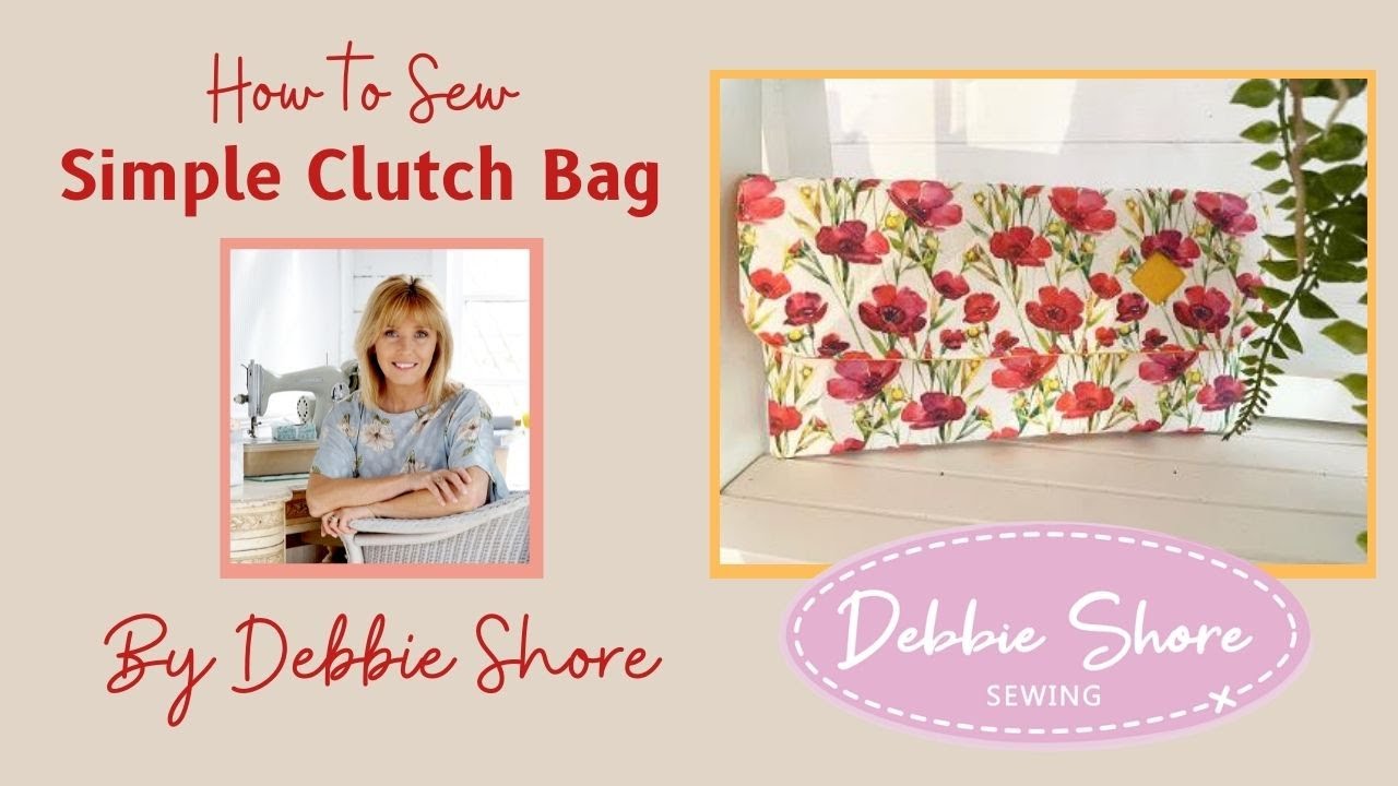 How to Sew a Simple Clutch bag by Debbie Shore