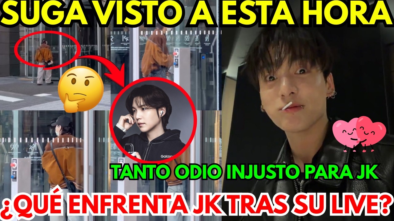 URGENTE🔴JK SUFRE ESTO TRAS LIVE DE WEVERSE😭SUGA ES VISTO A HORA INESPERADA Y PASA ESTO😱