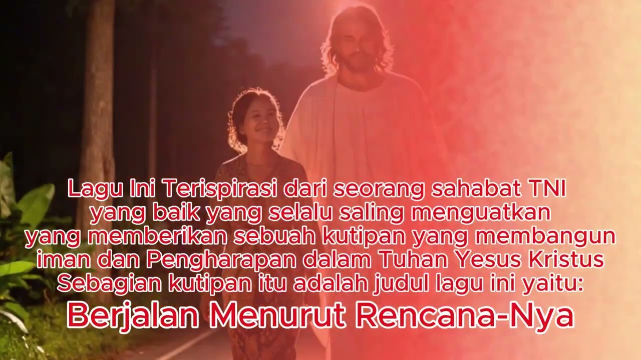 Berjalan Menurut rencana-Nya (Cipt. Arnol Worang)