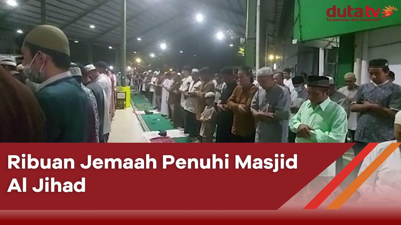 Ribuan Jemaah Penuhi Masjid Al Jihad | Berita Terkini
