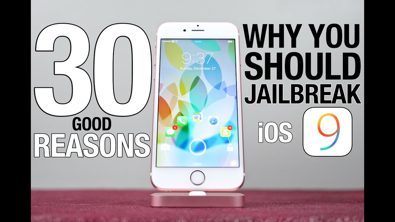 Top 30 Reasons To Jailbreak iOS 9