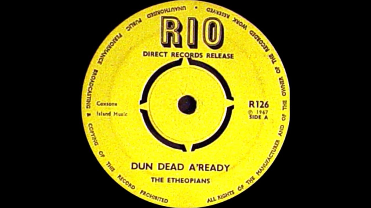 The Ethiopians   Dun Dead Already