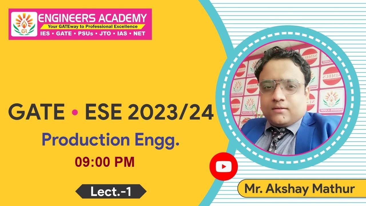 Production Engineering | GATE 2023-24 Free Online Coaching | Mechanical Engineering | ESE 2023 | L-1