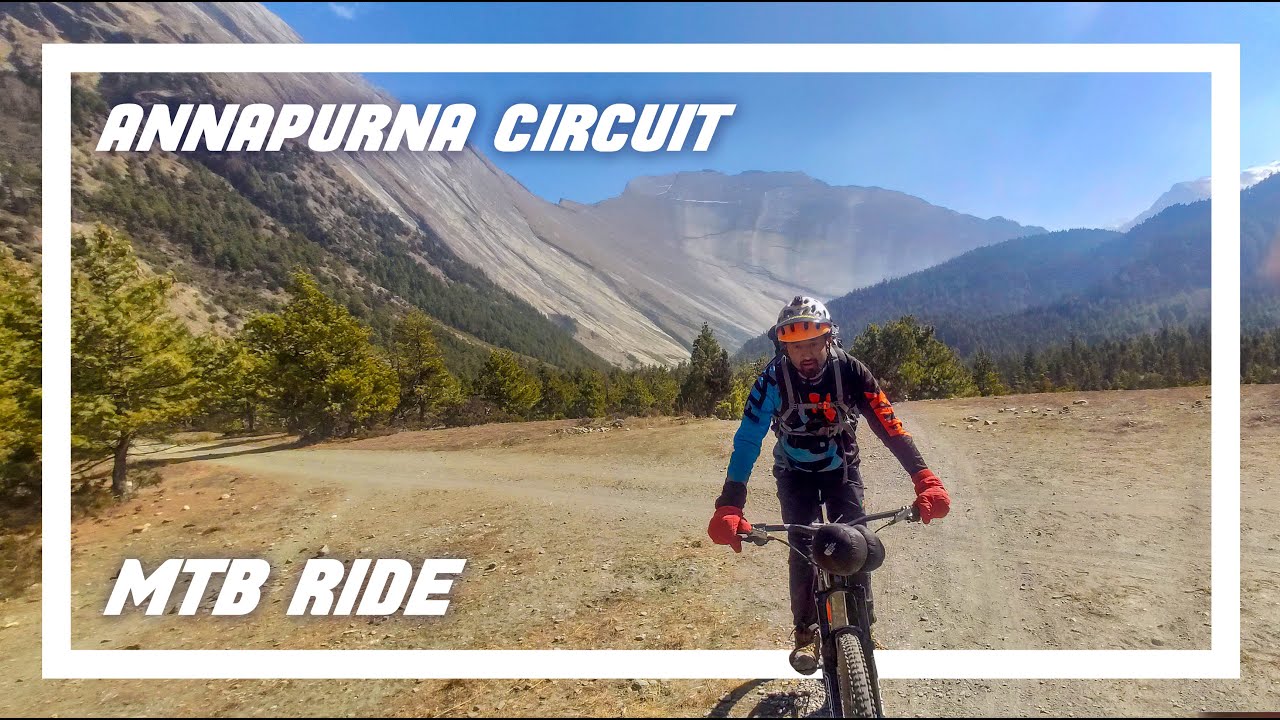 ANNAPURNA CIRCUIT NEPAL | MOUNTAIN BIKE RIDE 2021 | PART 1