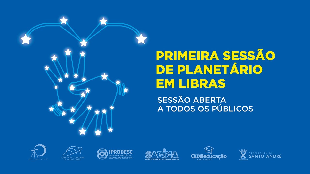 PRIMEIRA SESSÃO DE PLANETÁRIO EM LIBRAS