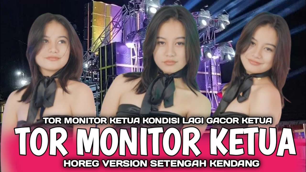 DJ TOR MONITOR KETUA HOREG VERSION - RAUL DJ RAUL xx BLAM PROJECT @blamproject1559 