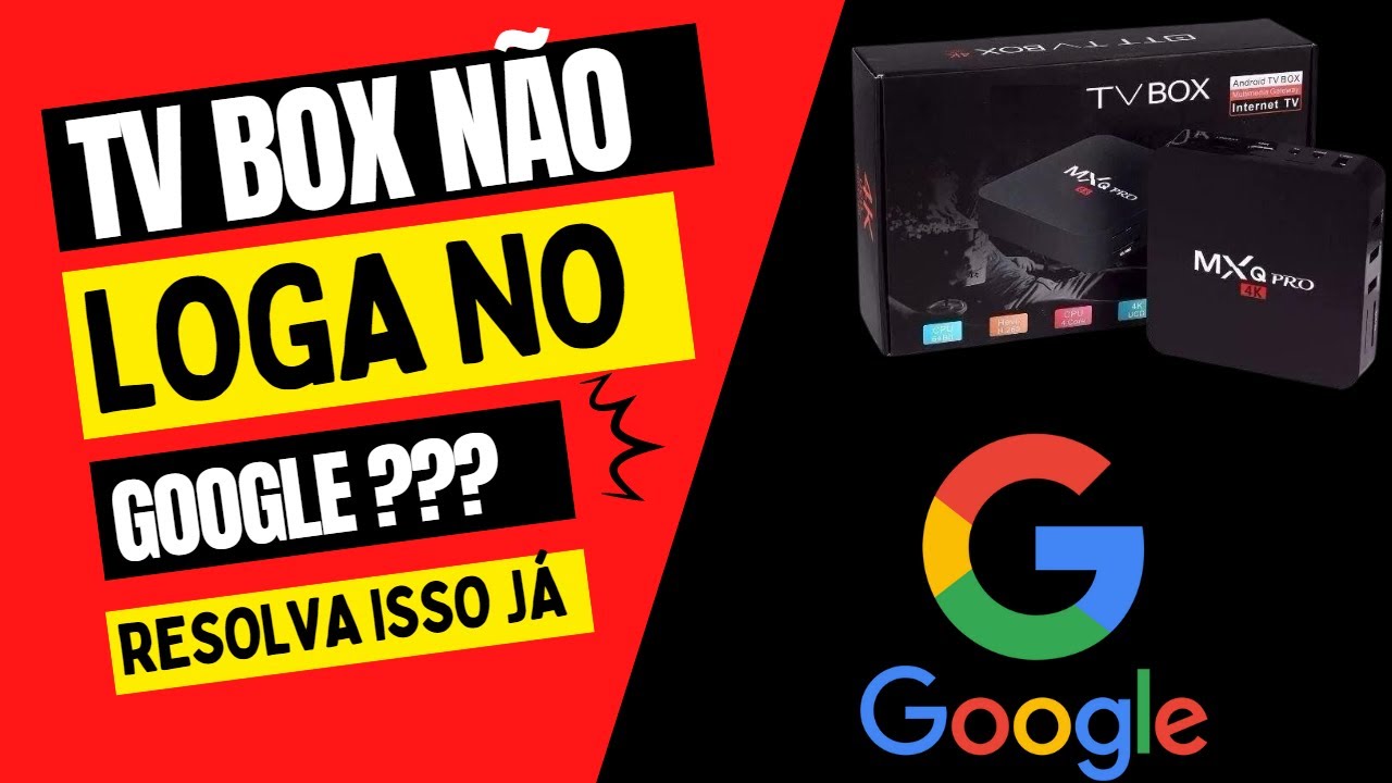 Tv Box Mxq Não Quer Logar No google Oque Fazer Simples e Rápido Resolvido ✅