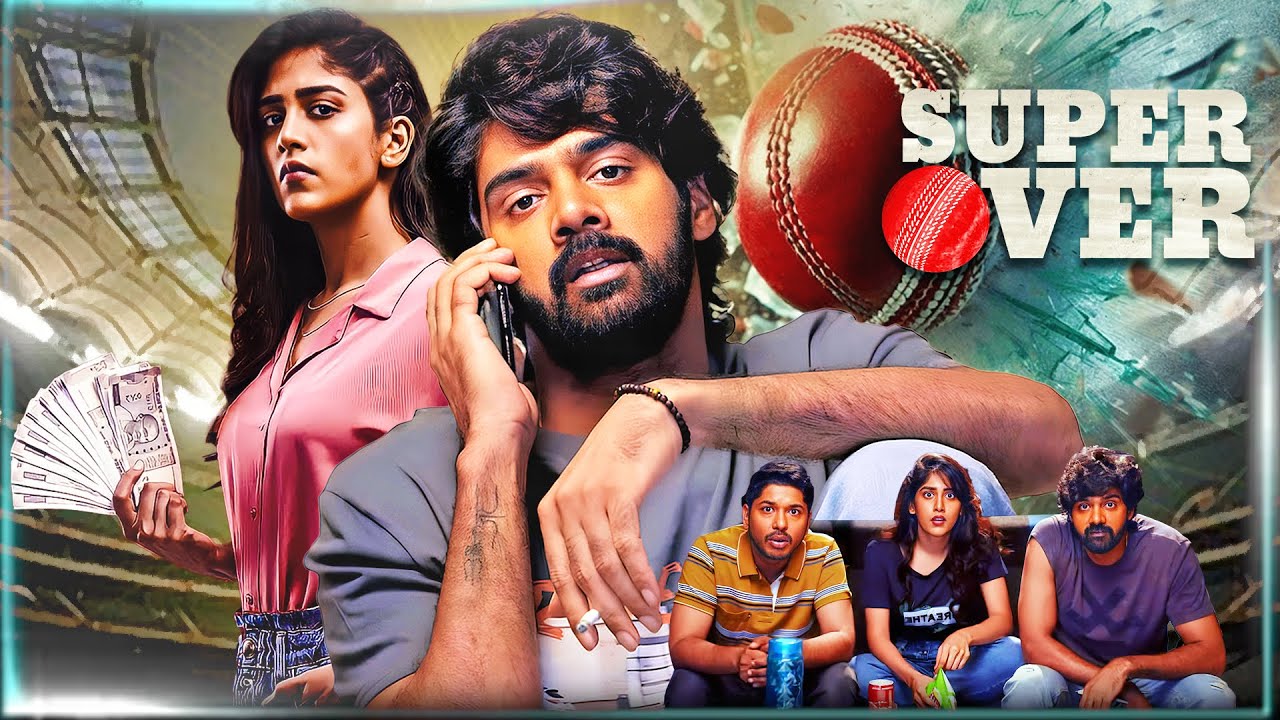 How Cricket Betting Changed Life of 3 Firends | Super Over Watch Full South Blockbuster Movie