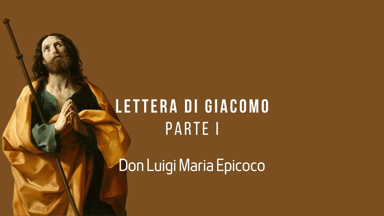 Lettere di Giacomo/ Parte I- Don Luigi Maria Epicoco
