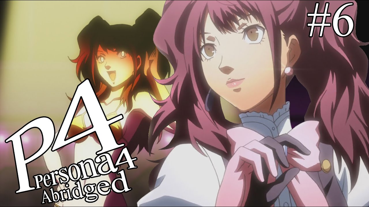 Persona 4 Abridged #6