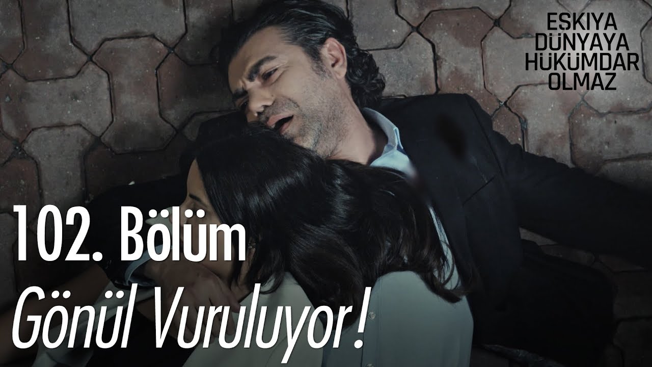 Gönül vuruluyor! - Eşkıya Dünyaya Hükümdar Olmaz 102. Bölüm