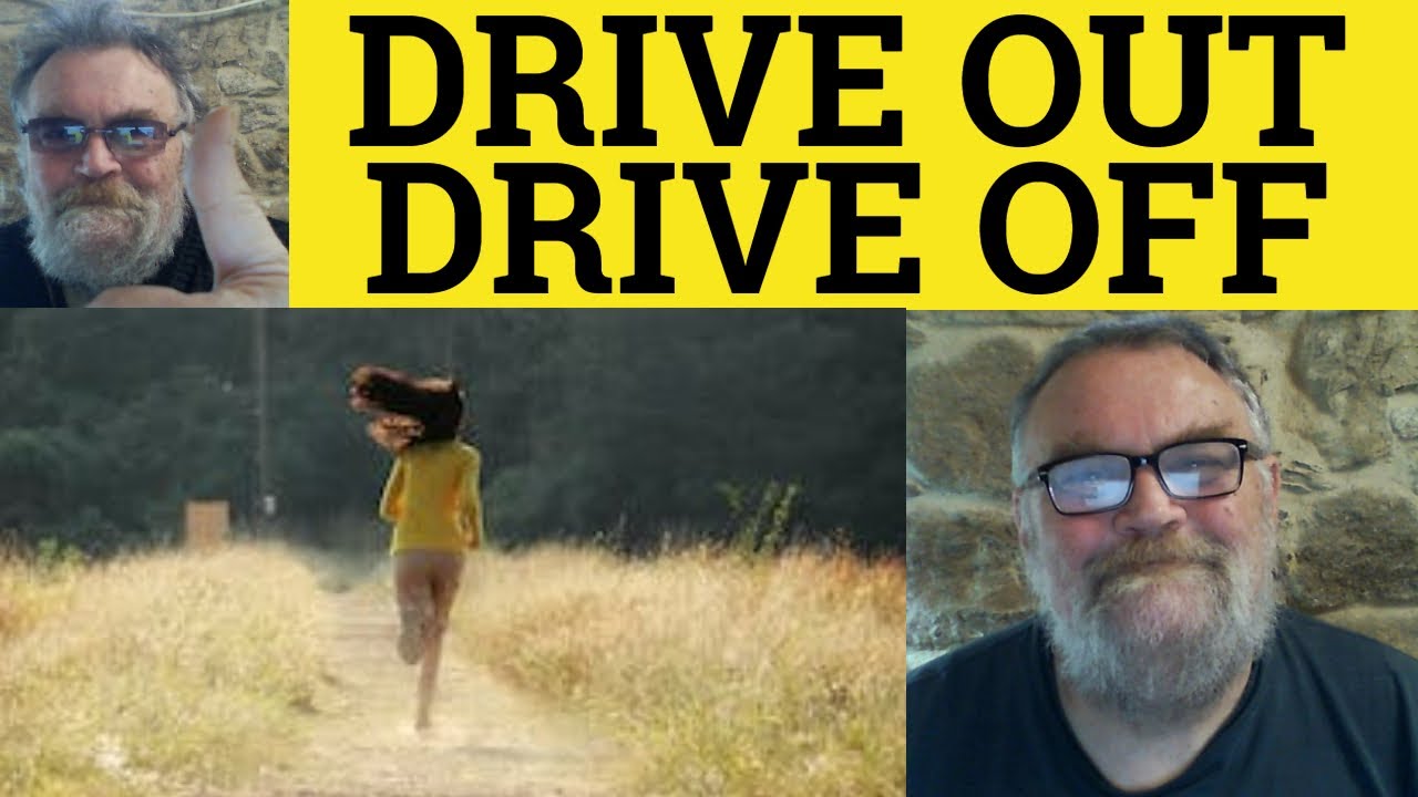 🔵 Drive Out Meaning - Drive Off Examples - Drive Out Drive Off Definition - Drive Off Drive Out