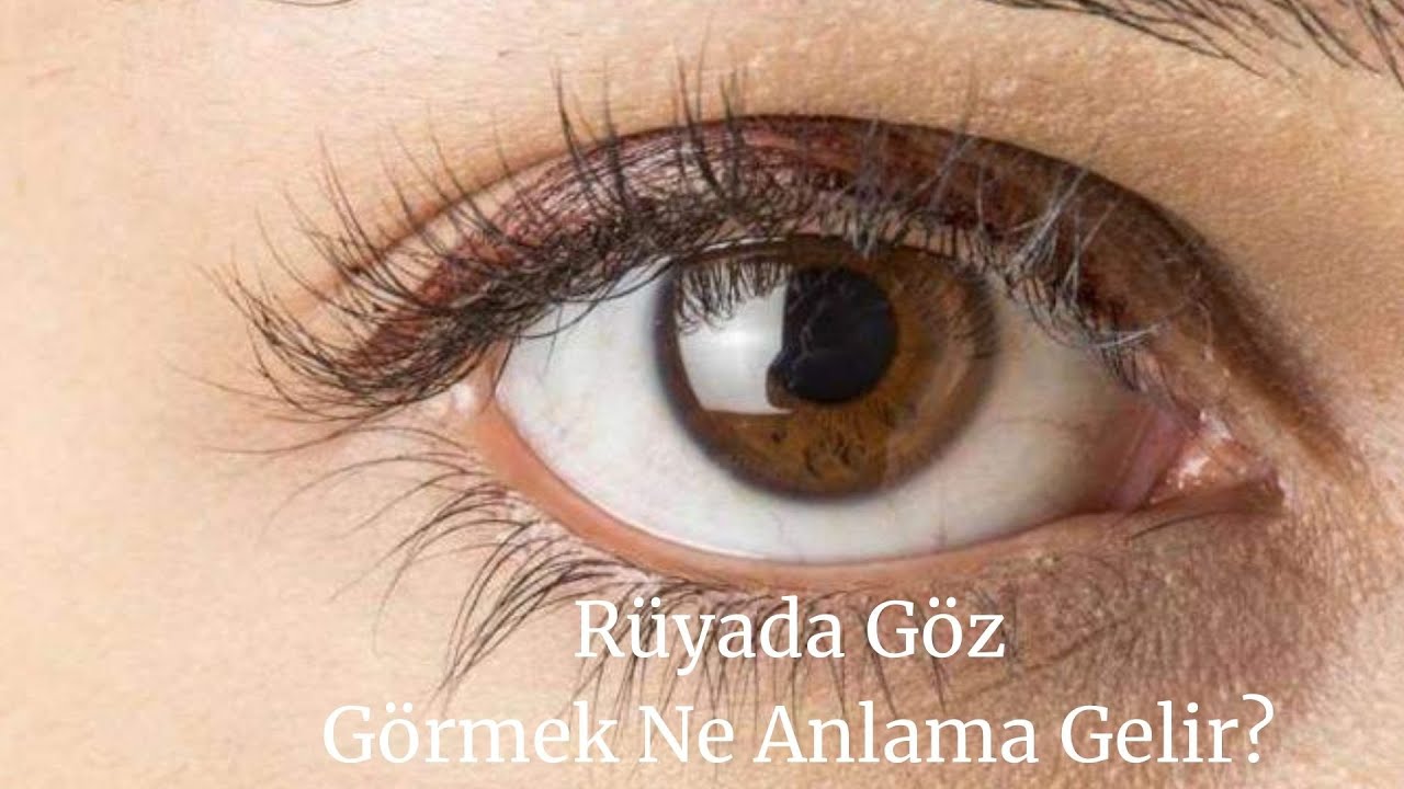 R&uuml;yada G&ouml;z G&ouml;rmek Ne Anlamadır