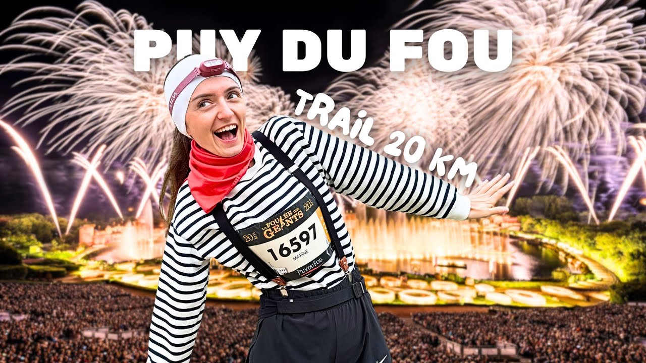 J'AI COURU LE TRAIL DU PUY DU FOU - LA FOULÉE DES GÉANTS