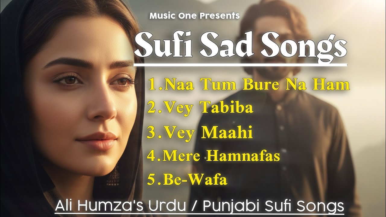 Dard- e-Dil 💔 Sad Sufi Songs || Nonstop Sad Sufi Hindi Song|| Ali Humza || Music One 