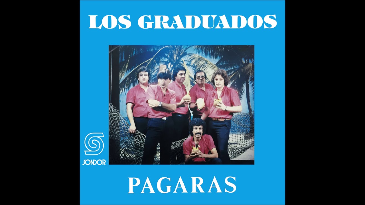🎧LOS GRADUADOS - Pagarás (1985) [📀Calidad SONDOR]