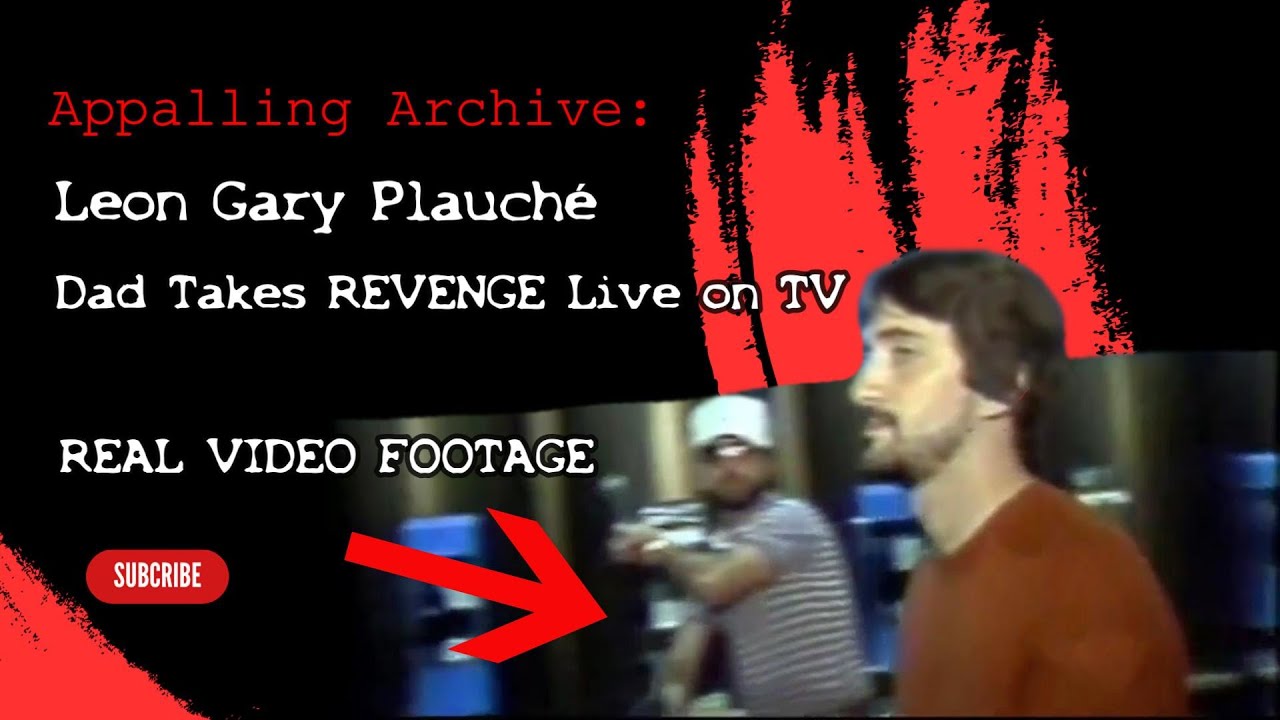 Got REVENGE on Live TV: Leon Gary Plauch&eacute; #truecrime  #crimehistory #crime