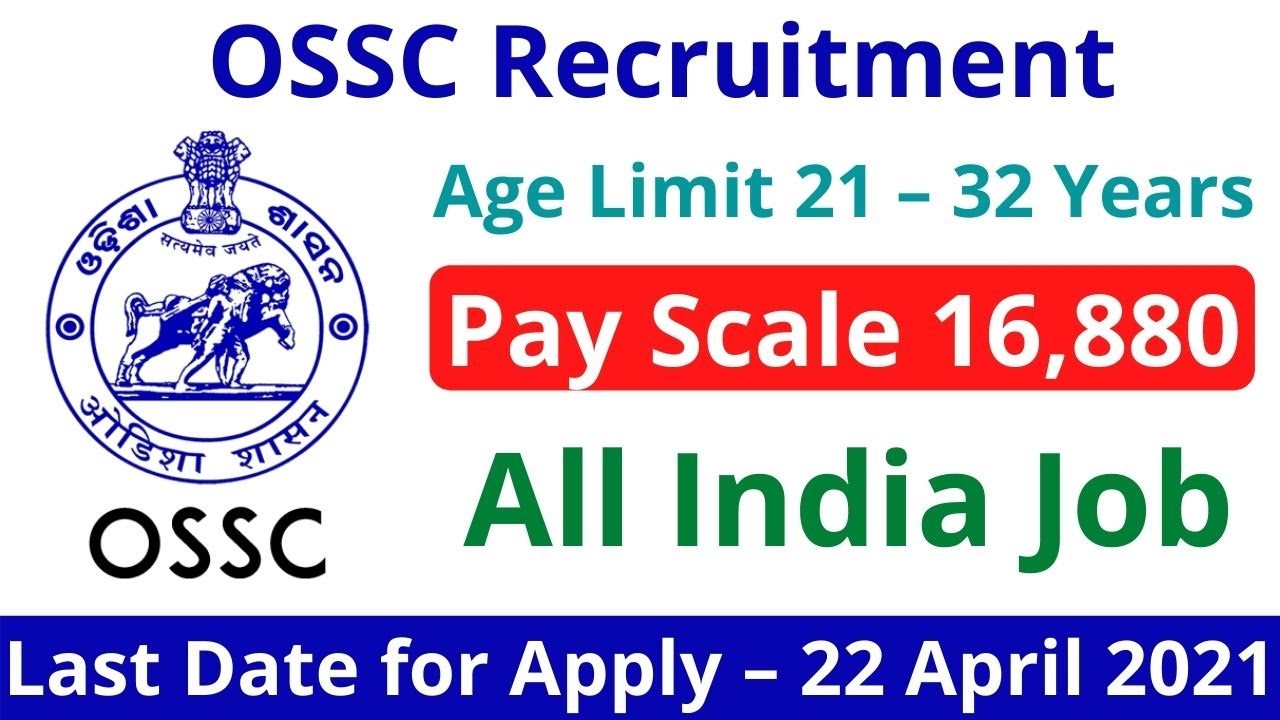 OSSC Recruitment 2021 | Assistant Fodder Officer | Salary- Rs.16000/- | Apply Now | Odisha govt job