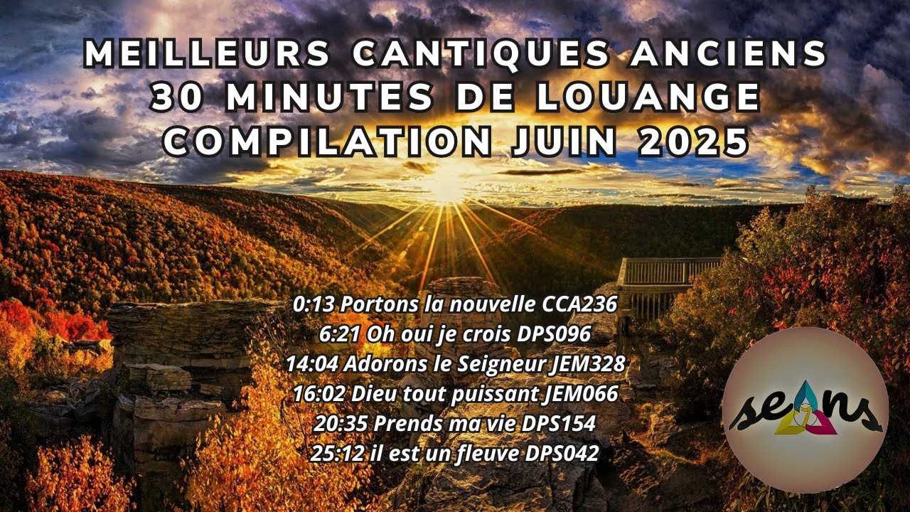 Compilation meilleurs chants anciens louange foi juin 2025