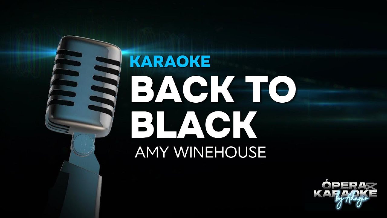 AMY WINEHOUSE - BACK TO BLACK ÓPERA KARAOKE