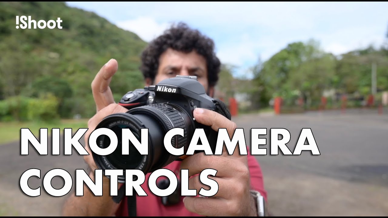 Nikon Camera Controls,നിക്കോൺ ക്യാമറ കൺട്രോളുകൾ