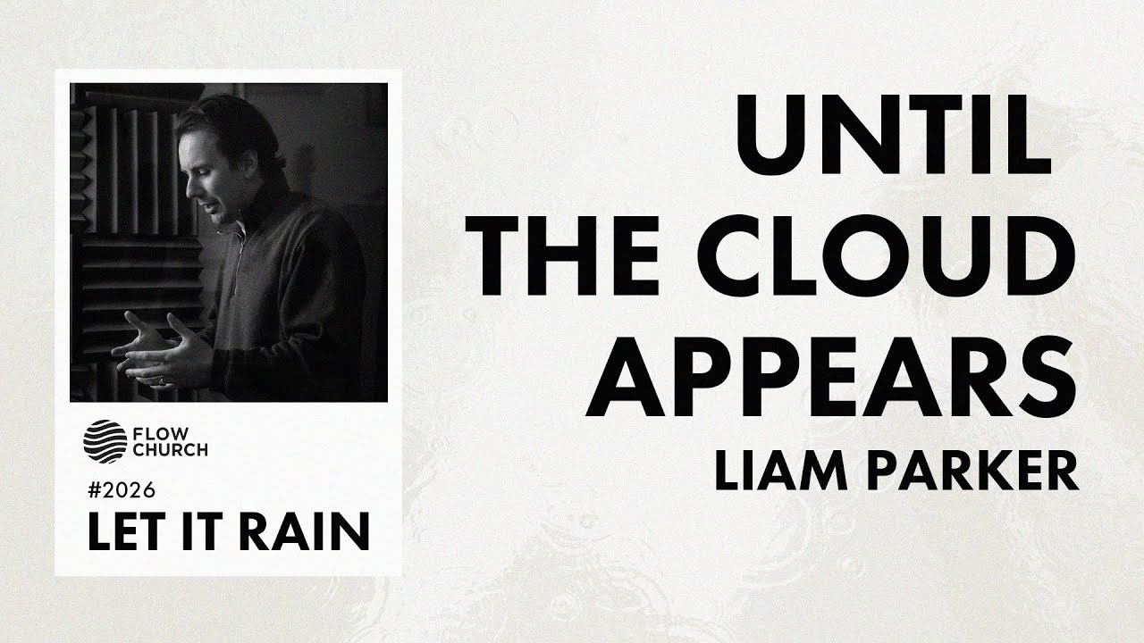 Until the Cloud Appears | Let it Rain | Liam Parker