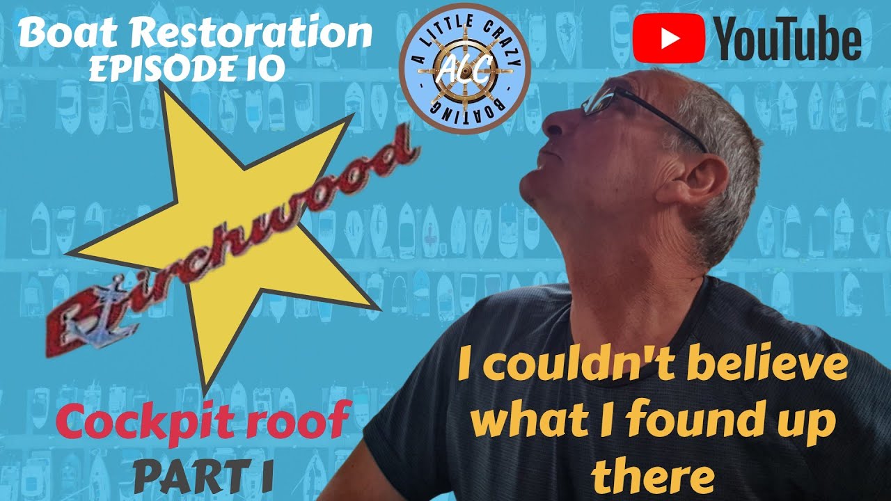 Ep10 Boat Restoration Birchwood Interceptor 22 Cockpit roof ALC Boating