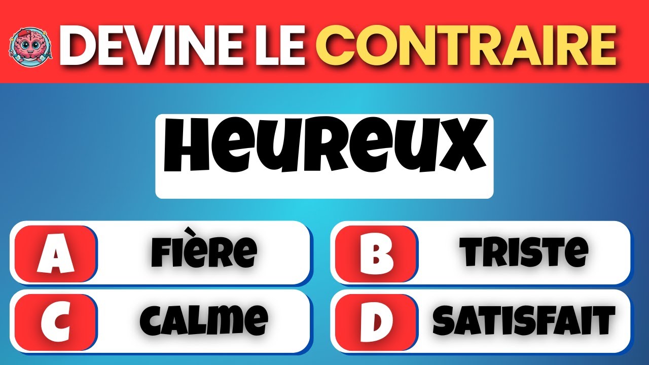Devine le MOT CONTRAIRE | Du plus facile au difficile | Quiz 50 mots 🧠