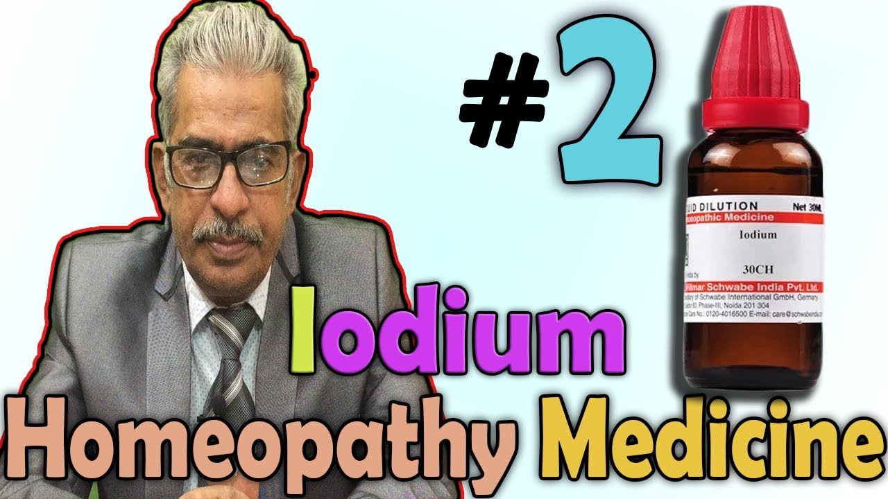 Homeopathy Medicine - Iodium (Part-2) -- Dr P.S. Tiwari