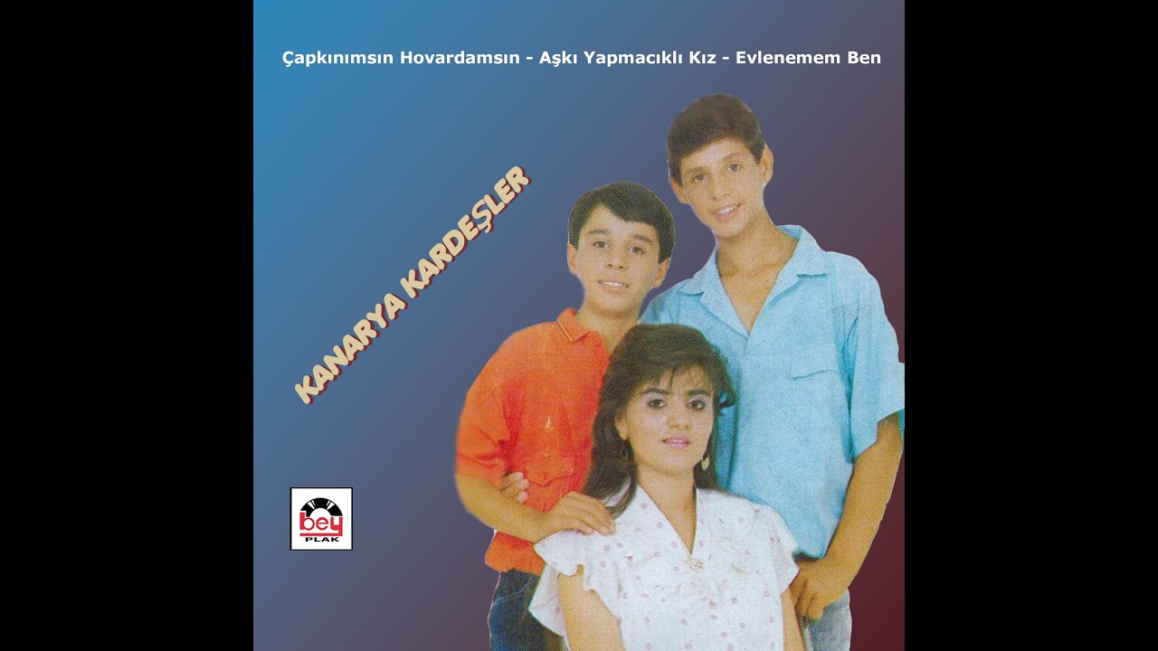 Çapkınımsın Hovardamsın- Aşkı Yapmacıklı Kız- Evlenemem Ben - Kanarya Kardeşler -4