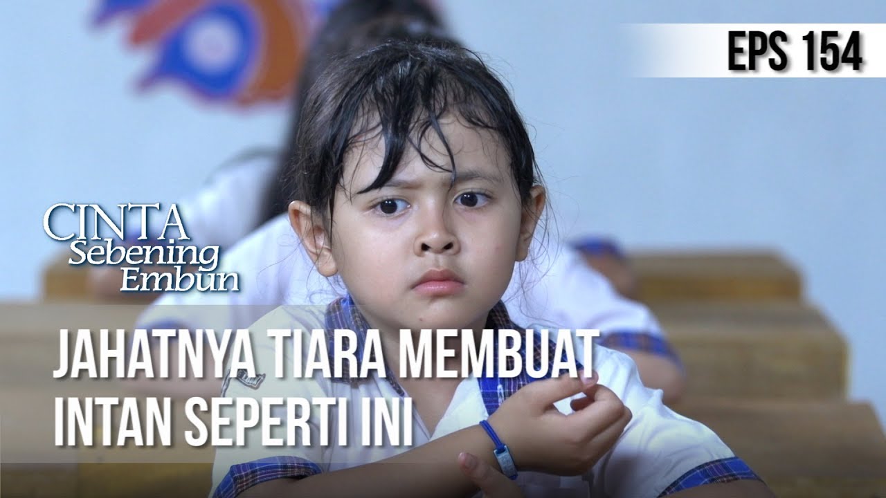 CINTA SEBENING EMBUN - Jahatnya Tiara Membuat Intan Seperti Ini [22 AGUSTUS 2019]