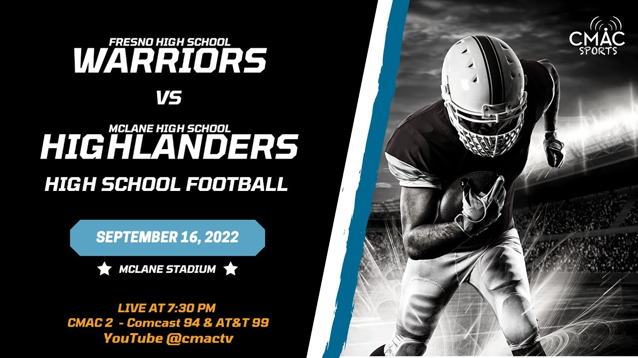High School Football: Fresno High @ McLane
