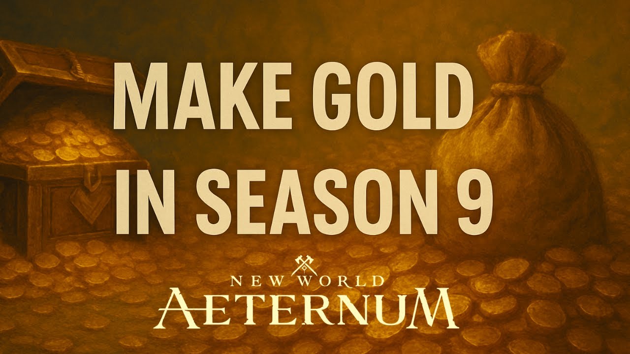 New World Aeternum: Make Gold in Season 9