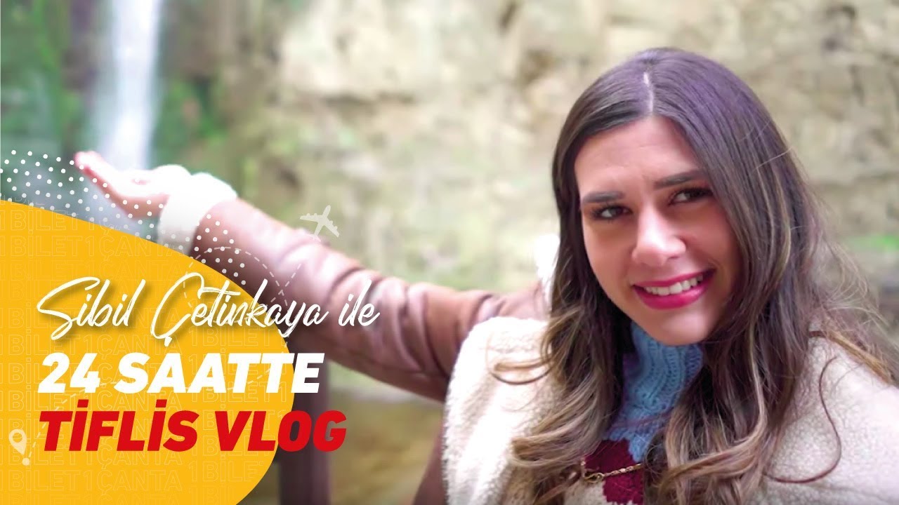 Sibil Çetinkaya ile 24 Saatte Tiflis Seyahati | Bol Gezmeli Gürcistan Vlog’u