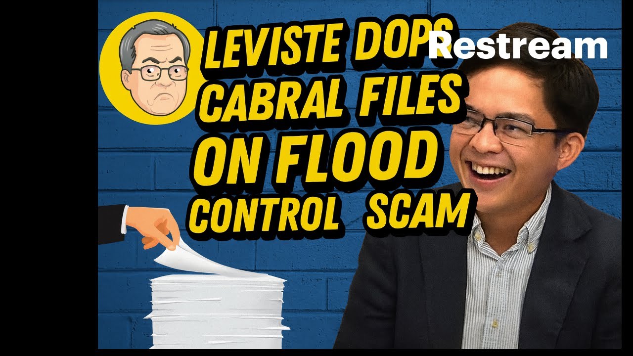 REP. LEVISTE DROP CABRAL FILES ON FLOOD CONTROL SCAM