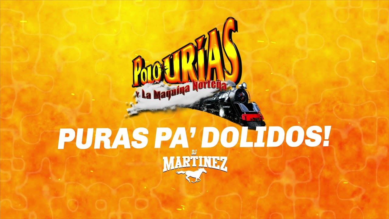 Polo Urias Mix Puras Pa' Dolidos 🎷 - @DjMartinezVideos