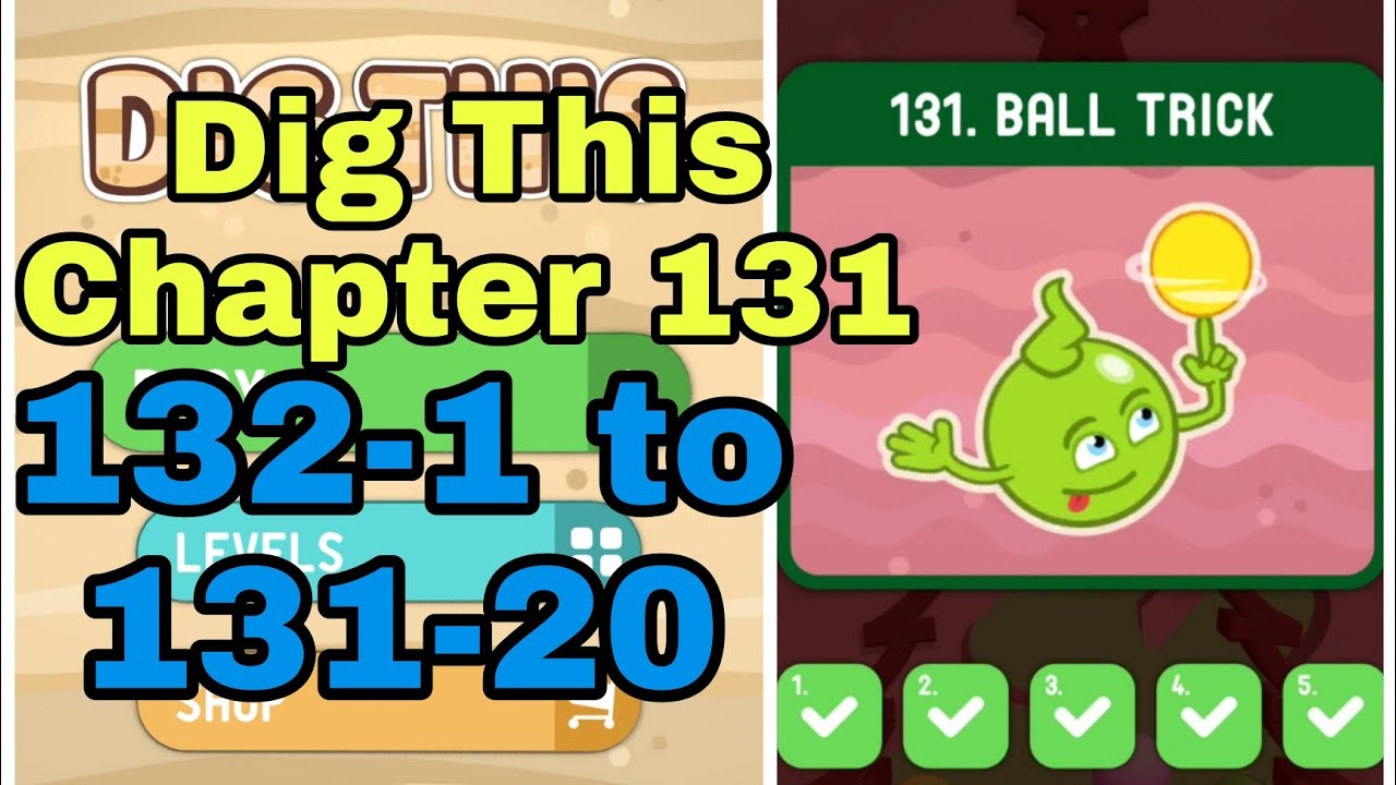 Dig This 131-1 to 131-20 Chapter 131 BALL TRICK All Levels Walkthrough Solutions